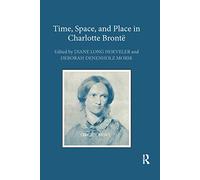 Time, Space, and Place in Charlotte Bronte