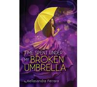Time Spent Under My Broken Umbrella: 1