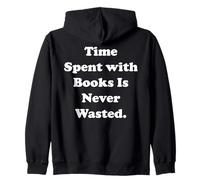 Time Spent With Books Is Never Wasted Felpa con Cappuccio