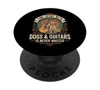 Time Spent With Dogs And Guitars Is Never Wasted PopSockets PopGrip Adesivo
