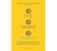 Michael C. Mankins Eric Garton Time, Talent, Energy (Copertina rigida)
