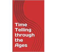 Time Telling Through the Ages