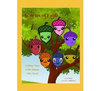 Time Telling With Timmy the Clock: Acorns of Faith