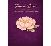 Time to Bloom: A Minimalist Peony Coloring Book for Relaxation and Stress Relief