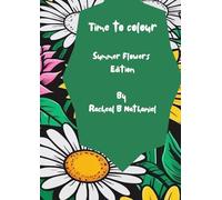 Time to Colour Summer flowers: Elevation Reading Coloring Book