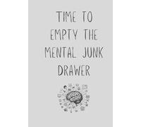Time to empty the mental junk drawer.: Getting thoughts out of your head and onto paper so they stop rattling around.