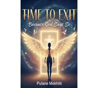 Time to Exit "Because God Says So"