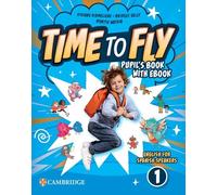 Time to Fly Level 1 Pupil's Book with eBook English for Spanish Speakers