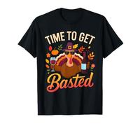 Time to Get Basted Turkey Funny Thanksgiving Wine Drinking Maglietta