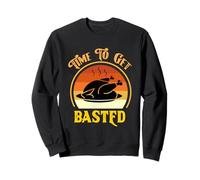 Time To Get Basted Turkey - Maglietta Divertente per Donne e Uomini Felpa