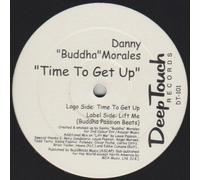 Time To Get Up - Danny Buddha Morales 12"