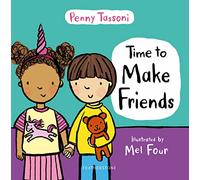 Time to Make Friends: The perfect picture book for teaching young children about social skills