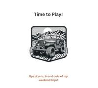 Time to play, Ups, downs, in and outs of my weekend trips!: Funny gift idea, notebook for travel for friends and family Let the ducks fly, go play!