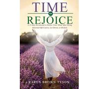 Time to Rejoice: A 21-Day Devotional to Renew Your Mind After Being Knocked Off Course, Let Down, or Broken: 3