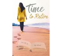 Time to Retire: Live Life to the Fullest: Guided Prompts for Reflection, Gratitude, Memories, and Planning a Meaningful Retirement; journal, diary, gift, life reflection