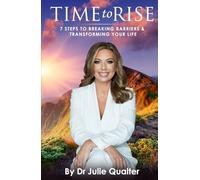 Time to Rise: 7-Steps to Breaking Barriers & Transforming Your Life