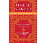 Time to Stand Up: An Engaged Buddhist Manifesto for Our Earth -- The Buddha's Life and Message through Feminine Eyes: 11
