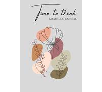 Time to thank: Gratitude Journal for women, affirmations