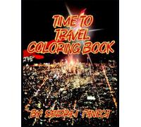 Time to Travel See the world Coloring Book By Sandra I Faneca