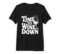 Time to Wine Down Divertente Amante del Vino Maglietta Premium