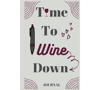 Time to Wine Down Journal