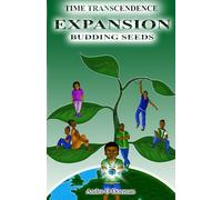 Time Transcendence: Expansion: Budding Seeds