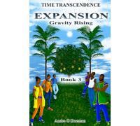 Time Transcendence: Expansion: Gravity Rising