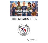 Time Travel Academy: The Genius List