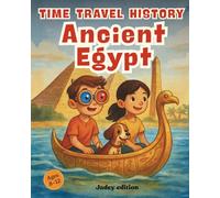 Time Travel History: Ancient Egypt