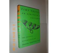 Time Travel in Einstein's Universe: The Physical Possibilities of Travel Through Time