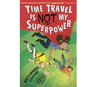 Time Travel Is NOT My Superpower