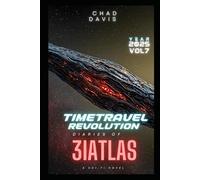 Time Travel Revolution : diaries of 3IAtlas: Sci- Fi Novel