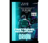 Time Travel Revolution: Diaries of Orion