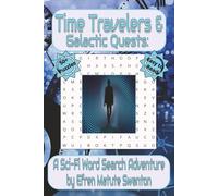Time Travelers & Galactic Quests: A Sci-Fi Word Search Adventure by Efren Matute Swanton