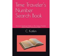 Time Traveler's Number Search Book: Uncover Significant Dates in This Unique Number Search Puzzle Adventure Book