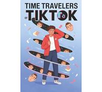 Time Travelers of TikTok