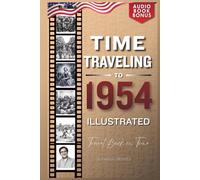 TIME TRAVELING TO 1954