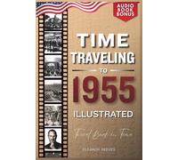 TIME TRAVELING TO 1955 ILLUSTRATED