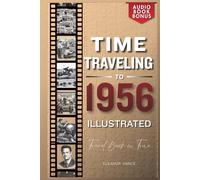 TIME TRAVELING TO 1956 ILLUSTRATED