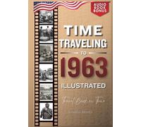 TIME TRAVELING TO 1963 ILLUSTRATED