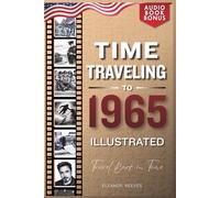 TIME TRAVELING TO 1965 ILLUSTRATED