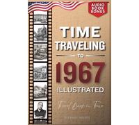 TIME TRAVELING TO 1967 ILLUSTRATED