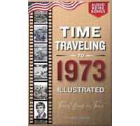 TIME TRAVELING TO 1973 ILLUSTRATED