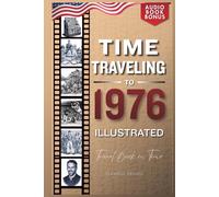 TIME TRAVELING TO 1976 ILLUSTRATED (USA)