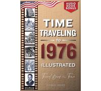 TIME TRAVELING TO 1976 ILLUSTRATED (USA)