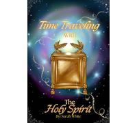 Time Traveling with the Holy Spirit: Vol.1 for ages 7+