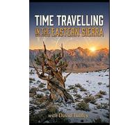 Time Travelling in the Eastern Sierra: 3