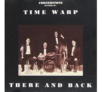 TIME WARP - THERE AND BACK