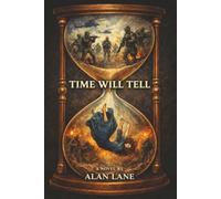 Time Will Tell