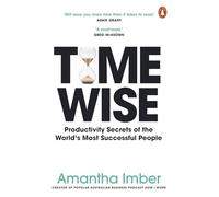 Time Wise: Powerful Habits, More Time, Greater Joy